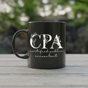 CPA Certified Public Accountant Mug, Accounting Coffee Cup, Pass CPA Exam Gift, Future CPA, Accounting Graduation