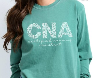 CNA Long Sleeve T-shirt, Certified Nursing Assistant Comfort
