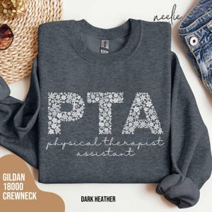PTA Sweatshirt, Physical Therapist Assistant Crewneck Sweater, PT Assistant Gift, PTA Student, Physical Therapy Assistant Graduation Present