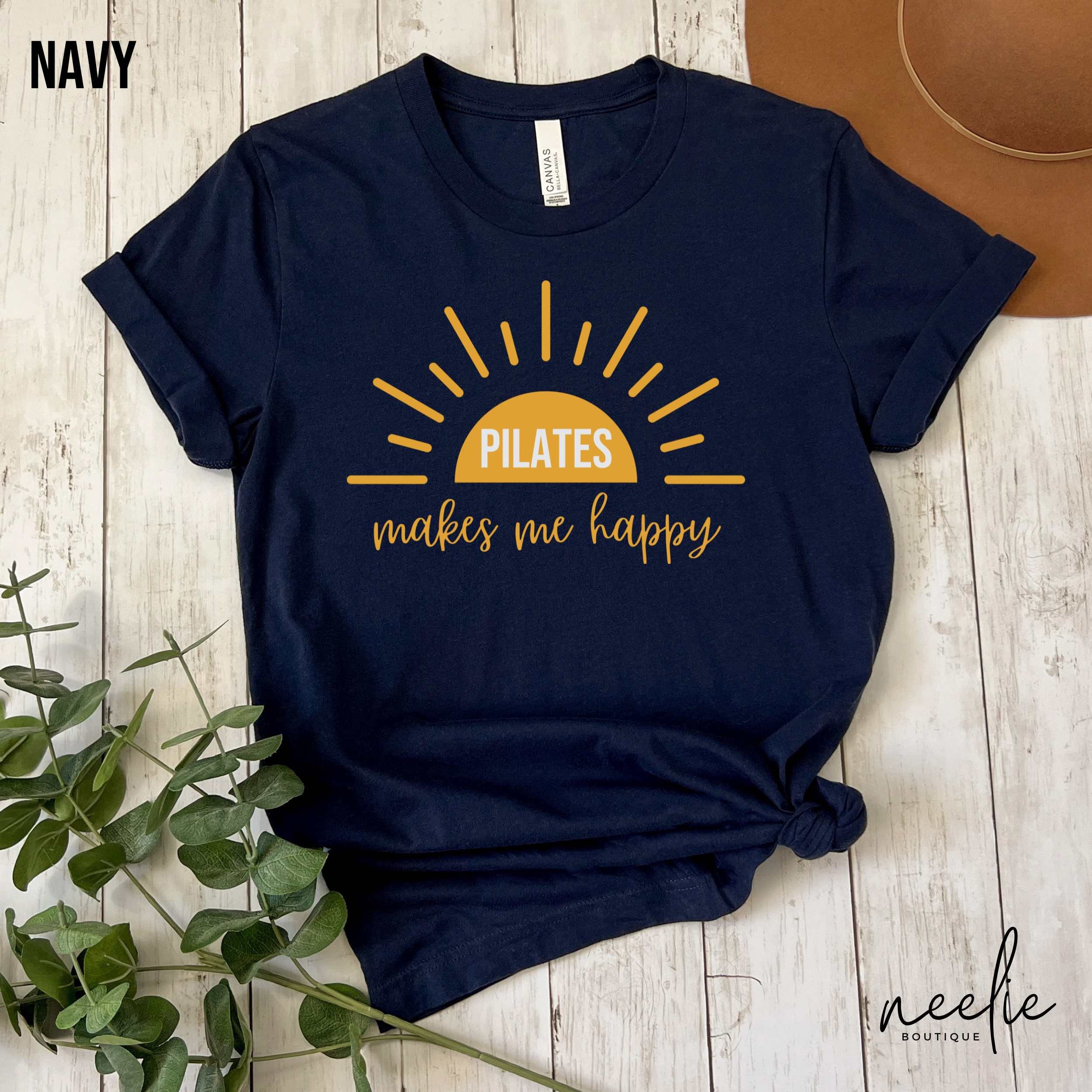 Pilates Shirt, Pilates Makes Me Happy Workout Tshirt for Pilates Lover