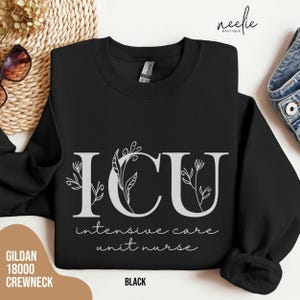 ICU Nurse Sweatshirt, Flower Letters Intensive Care Unit Nurse Crewneck Sweater
