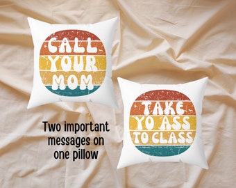 Cojín de dormitorio Llama a tu mamá + Lleva tu trasero a clase, Decoración de dormitorio, Regalo de ida a la universidad, Graduación de secundaria, Regalo de estudiante universitario