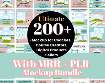 May include: A collage of digital product mockups for coaches, course creators, and digital product sellers. The mockups feature various digital products, including workbooks, planners, and courses. The text "Ultimate 200+ Mockup for Coaches, Course Creators, Digital Products Sellers" is displayed in large, bold letters. The text "With MRR + PLR Mockup Bundle" is displayed in large, bold letters.