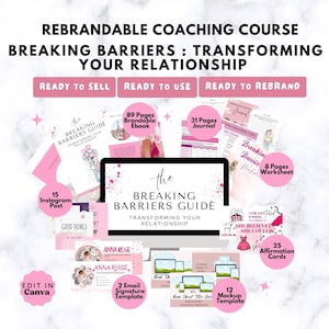 May include: A pink and white digital marketing kit for a coaching course called "Breaking Barriers: Transforming Your Relationship". The kit includes an ebook, journal, worksheet, affirmation cards, Instagram post, email signature template, and mockup template.