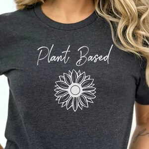 Garden Shirt, Plant Based Shirt, Gardening T-Shirt, Vegan Vegetarian Tee, Gardening Tee, Be Kind to Animals, Simple T-Shirt, Gift for Vegans