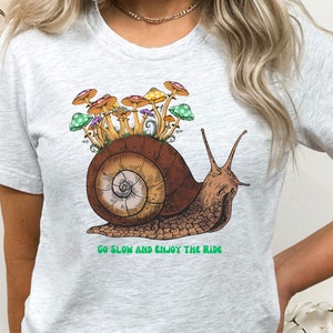 Go Slow and Enjoy the Ride,Mental Health Shirt, Snail Tee, Mushroom T-Shirt,Farmer&#39;s Market Shirt,Self Care Shirt, Cottagecore