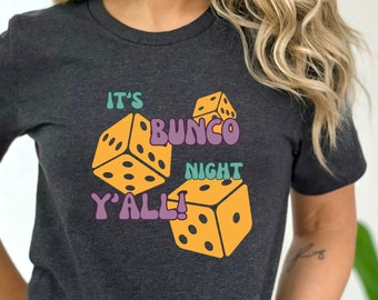 Funny Bunco Shirt, It's Bunco Night Ya'll, Bunco Queen, Bunco Game Shirt, Gift for Mom, Mother's Day Gift, Bunko Shirt, Bunko Gift