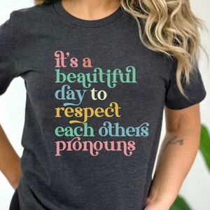 LGBTQ Pride Shirt, Trans Pride Shirt, Nonbinary Pride, Pride Month T-Shirt, Respect Pronouns Equality Tee, Just Say Gay