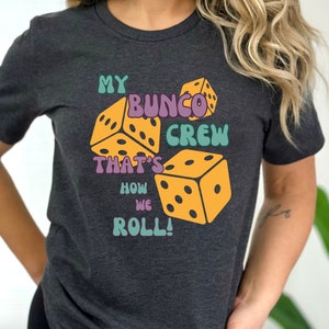 Chemise Bunco drôle, Bunco Crew, c&#39;est comme ça que nous roulons, Bunco Queen, chemise de jeu Bunco, cadeau pour maman, cadeau de fête des mères, cadeau Bunco