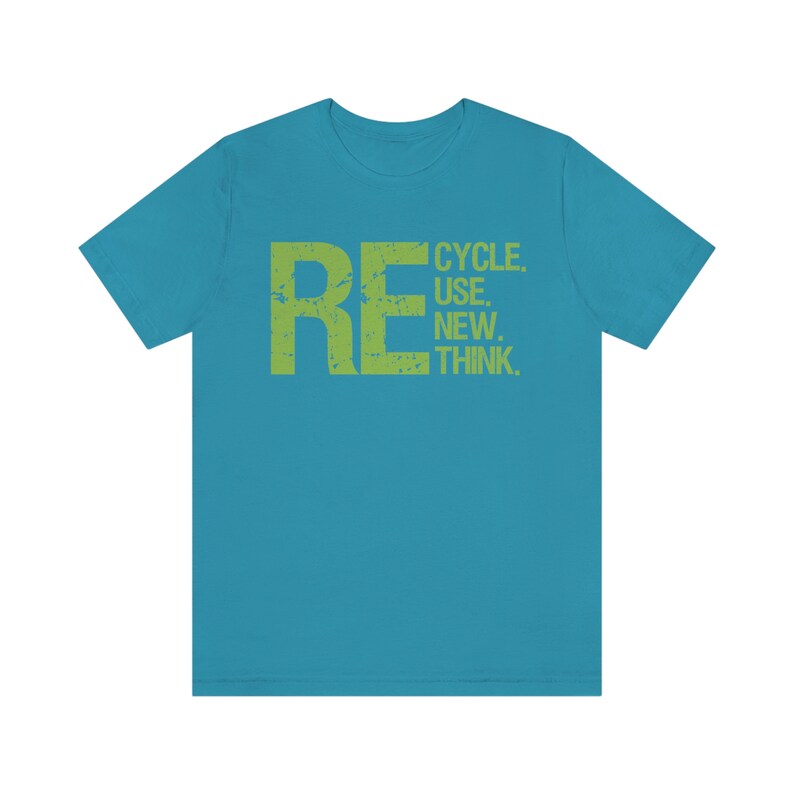 Recycling Shirt, Recycle, Reuse, Renew Rethink Tee, Environmentally Conscious Apparel, Eco Friendly Message T-Shirt image 4