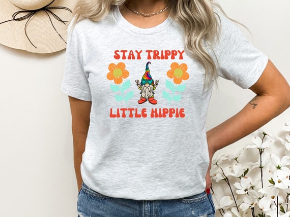 Tie Dye Stay Trippy Little Hippie Funny Shirt Tie Dye Stay Trippy Little Hippie Funny Shirt