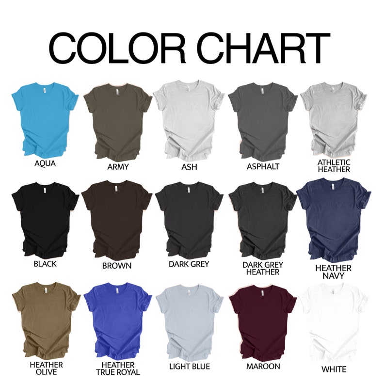 May include: Color chart showing 16 different t-shirt colors. The colors are: aqua, army, ash, asphalt, athletic heather, black, brown, dark grey, dark grey heather, heather navy, heather olive, heather true royal, light blue, maroon, and white.