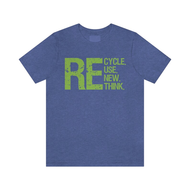 Recycling Shirt, Recycle, Reuse, Renew Rethink Tee, Environmentally Conscious Apparel, Eco Friendly Message T-Shirt image 9