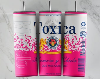 Toxica Tumbler Design, For 20oz Tumbler, Sublimation Design, Novelty Cup, Tumbler PNG, Sublimacion, Waterslide, Vinyl Wrap, Chingona Cup