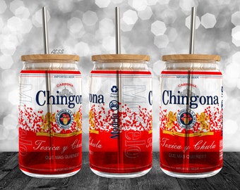 Red Chingona design for 16oz Libbey Cans, Funny sublimation design, Glass Can Image template, Uv Dft Design, Toxica Cup