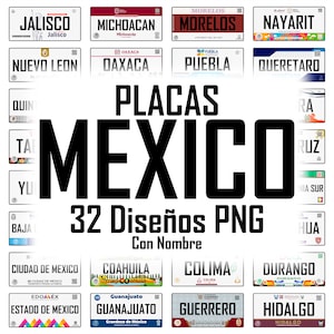 Placas Estados de Mexico | 32 Plantillas Digitales | Mexican License Plate PNG Designs | for t-shirts, Mugs, Keychains, stickers and more.