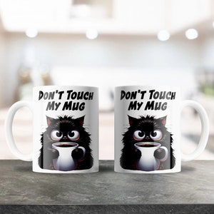 Don't Touch My Mug Sublimationsdesign für 12 Unzen & 15 Unzen Kaffeetassen - Niedliches mürrisches schwarzes Katzen-Design, Kaffeeliebhaber-Keramikbecher-Design