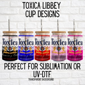 Toxica 16oz Libbey Can Designs, UV-DTF Png Wrap, Sublimation Design for Glass Cups, Chingona Design Bundle