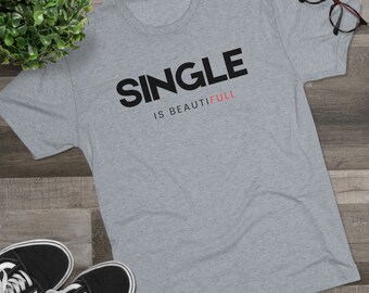 Single is BeautiFULL, Divorce T-shirt, Newly Divorced, T-shirt for Singles, Break-up Gift, Divorce Party, Divorce Celebration, Super Soft T
