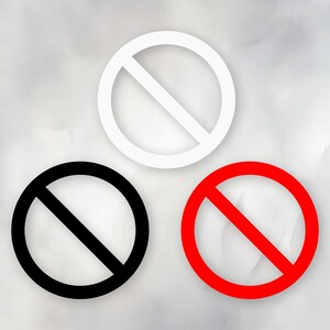 May include: Three circular prohibition signs in black, white, and red. Each sign features a diagonal line through a circle, indicating a restriction or prohibition. The signs are set against a soft, blurred background.
