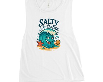Salty Like The Sea - Bella & Canvas Ladies’ Muscle Tank
