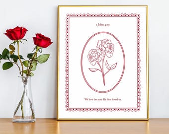 1 John 4:19 "We love because He first loved us", Bible Verse Print, Christian Wall Art, Trendy  Home Decor, Valentine's Print, Digital, Gift