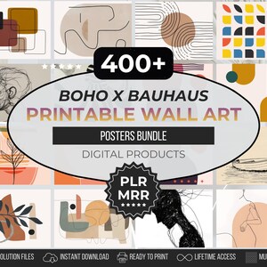 May include: A digital bundle of 400+ printable wall art posters featuring various graphic designs, line drawings, and abstract shapes in a mix of colors. The central text reads 400+ BOHO X BAUHAUS PRINTABLE WALL ART POSTERS BUNDLE PLR MRR.