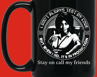 15oz Black Mug, Black Women in Tech, Tech Worker, IT Worker, Software Developer, Coder Humor, I Don't Always Test My Code