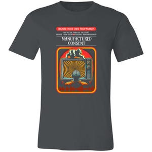 Free Thinker, Anti-Media Brainwashing, Manufactured Consent, Propaganda T-Shirt, Retro Political Satire, Unisex For Men or For Women Asphalt