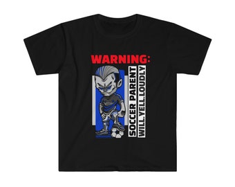 Achtung: Fußball-Elternteil Will.Yell.Loudly. Lustiges Fußball-Shirt, Fußball-Elternteil-Geschenk, Fußball-Elternteil-Shirt, Fußball-Liebhaber-Geschenk, Sport-Shirt, Gilda