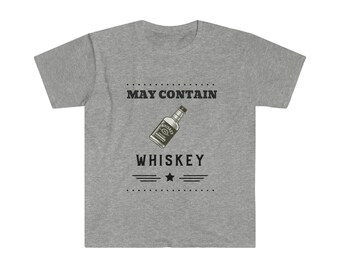 May include: Gray t-shirt with the text "MAY CONTAIN WHISKEY" and a cartoon image of a bottle of whiskey.