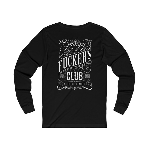 Grumpy F*ckers Club Grumpy Guys and Gals Club Unisex Jersey Long Sleeve Tee