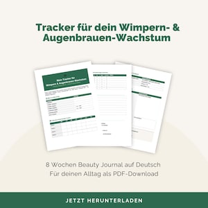 Könnte beinhalten: Drei weiße Papierblätter mit grünen Akzenten, mit Text auf Deutsch. Der obere Text lautet "Tracker für dein Wimpern- & Augenbrauen-Wachstum". Der untere Text lautet "8 Wochen Beauty Journal auf Deutsch".