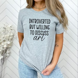 Artistic Unisex Tee, Introverted Artist Shirt, Art Lover T-Shirt, Graphic Tee for Creatives, Art Themed Apparel