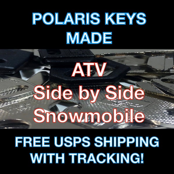 Polaris Keys Made for ATV, Side by Side Cut to Code key...See item description for ordering instructions