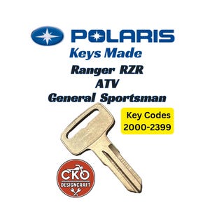 Polaris Keys Ranger, RZR, General, Sportsman Key Cut to Code 2000-2399