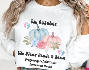 Pregnancy and Infant Loss October Awareness Month Sweater, Gift for Grieving Parents, Miscarriage Support and Baby Loss Sweatshirt, Memorial