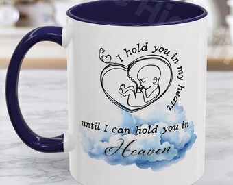 Memorial Mug for Baby Loss, Pregnancy Remembrance Gift, Miscarriage Keepsake I hold you in my heart until Heaven Cup, Christian Memorial