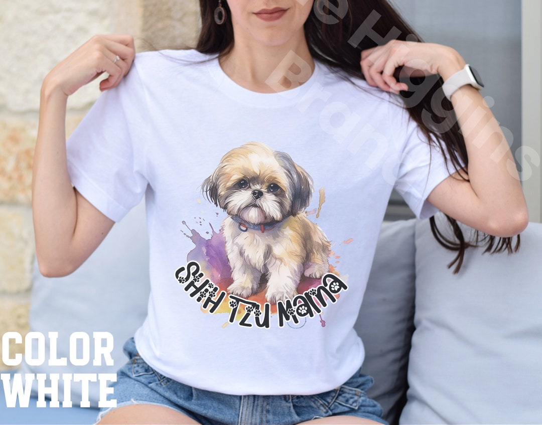 Shih Tzu Mom Shih Tzu Owner Shih Tzu Shirt Cute Shih Tzu