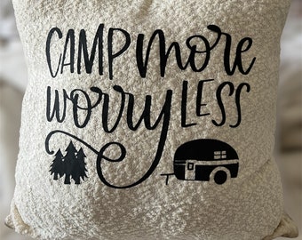 Camp more worry less pillow case