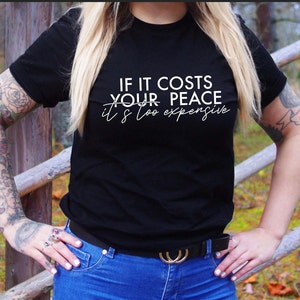 If it cost your peace tshirt