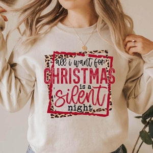 All I want is a silent night  shirt
