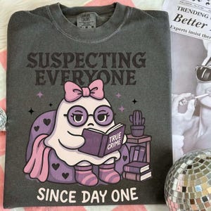Suspecting everyone since day one Tshirt
