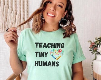 Teaching Tiny Humans T-Shirt | Tee for Teachers | Teacher Appreciation Shirt | Gifts for your Favorite Teacher