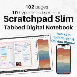 May include: A digital notebook app interface with 102 pages and 10 hyperlinked sections. The app is shown on a tablet and a smartphone, both displaying a colorful tabbed interface. The app is called "Scratchpad Slim Tabbed Digital Notebook".
