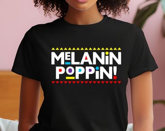 Melanine Poppin! Shirt, Black History T-shirt, T-shirt jaren 90 stijl, Afro-Amerikaanse inspirerende kleding, cadeau voor haar, cadeau voor hem