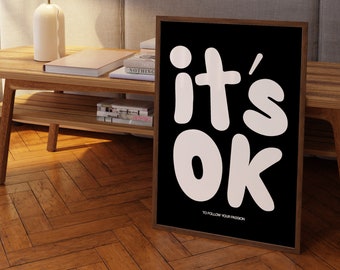 Trendy Inspirational Poster, it's okay Poster, digitaler Download, schwarz-weißer Wanddruck, große druckbare Kunst, Motivationszitatdruck
