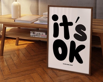 It's okay you're Doing great Poster, It's okay Poster, digitaler Download, schwarz weiß Wand Druck, große druckbare Kunst, motivierendes Zitat