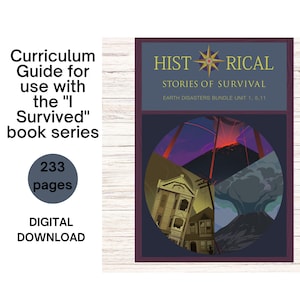 May include: A digital download curriculum guide for the "I Survived" book series. The cover features a colorful illustration of a city with a volcano erupting in the background. The title "Historical Stories of Survival" is displayed in a vintage style font. The text "Earth Disasters Bundle Unit 1, 5, 11" is also included.
