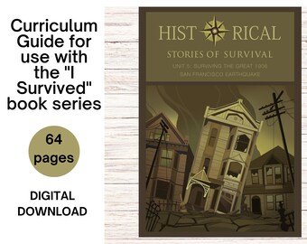 Teacher License - I Survived Curriculum - Historical Stories of Survival Unit 5 Surviving The Great San Francisco Earthquake 1906